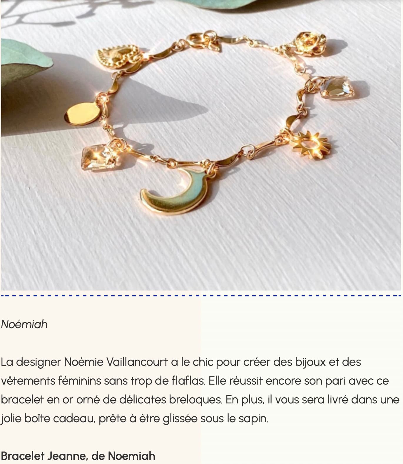 The Jeanne Bracelet by Noémiah is a gold-plated piece embellished with Swarovski crystals and features diverse charms such as a crescent moon, flowers, and geometric shapes, all set against a light background. The accompanying French text highlights designer Noémie Vaillancourt and the bracelet's distinct allure.